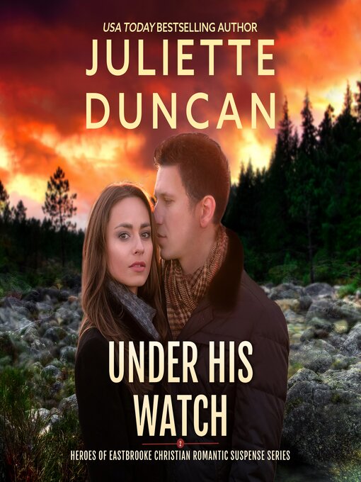 Title details for Under His Watch by Juliette Duncan - Wait list
